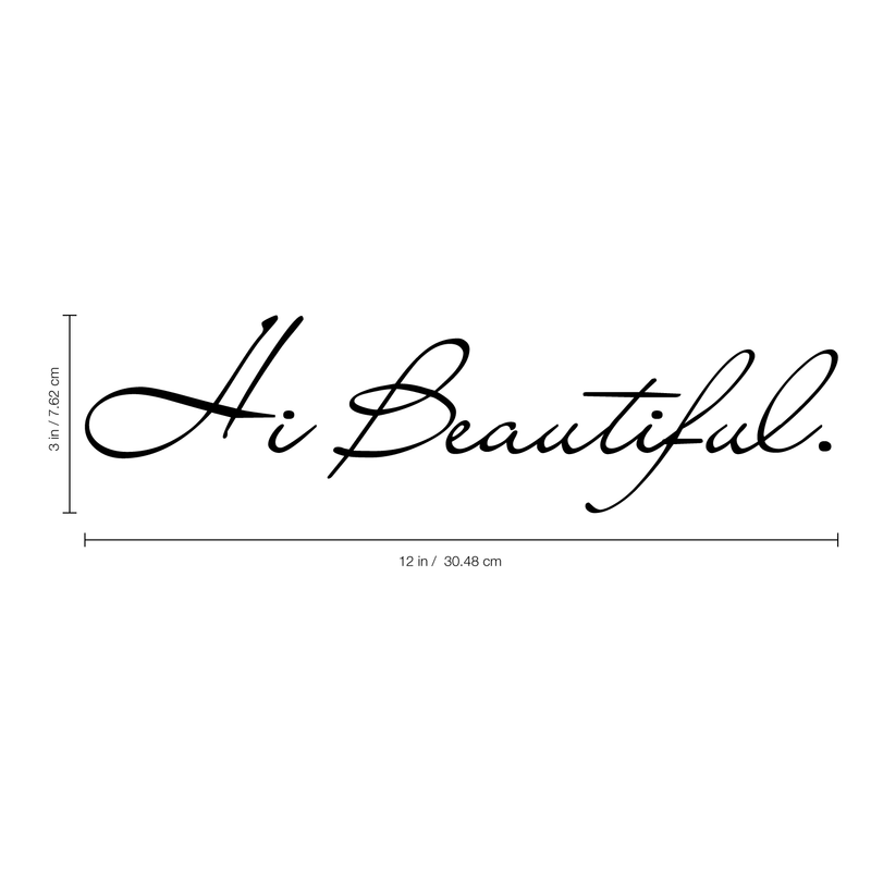 Hi Beautiful... Motivational Quote Vinyl Wall Art Decal - ecoration Vinyl Sticker 4