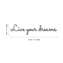 Live your dreams.. Inspirational Quote Vinyl Wall Art Decal - ecoration Vinyl Sticker 4