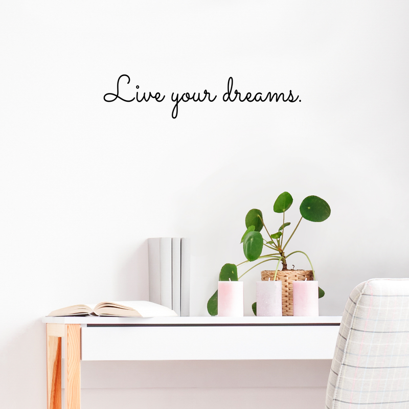 Live your dreams.. Inspirational Quote Vinyl Wall Art Decal - ecoration Vinyl Sticker 3