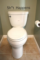 Sh*t Happens... Humorous Funny Vinyl Decal for Toilet or Mirror- Decoration Vinyl Sticker 1