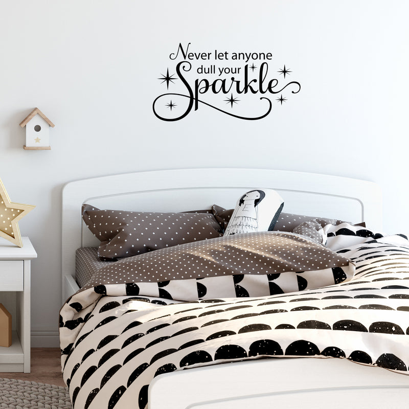 Imprinted Designs Never Let Anyone Dull Your Sparkle. with Sparkles Vinyl Wall Decal Sticker Art 1