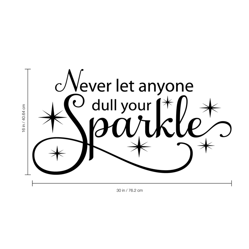 Never let anyone dull your sparkle... Inspirational Quote Vinyl Wall Art Decal -Decoration Vinyl Sticker 4