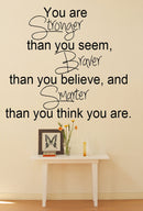 You are stronger than you seem... Inspirational Quote Vinyl Wall Art Decal - Decoration Vinyl Sticker 3