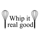 Imprinted Designs Whip It Real Good with Whisks Cute and Funny Kitchen Vinyl Wall Decal Sticker Art Decor 2
