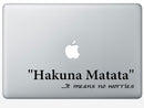 Imprinted Designs Hakuna Matata. It Means No Worries Vinyl Wall Decal Sticker Art (7" X 36") 2