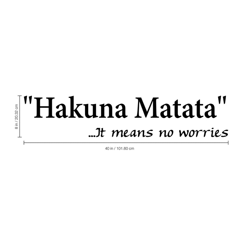 Hakuna Matata It Means Now Worries - Wall Art Decal - 2 Decoration Vinyl Sticker - Life Quote Vinyl Decal - Bedroom Wall Vinyl Sticker- Motivational Quote Vinyl Decal 3