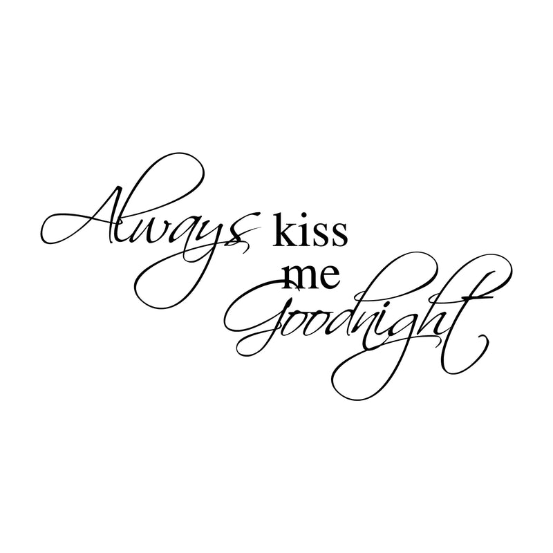 Imprinted Designs Always Kiss Me Goodnight Vinyl Wall Decal (23" X 11") 3