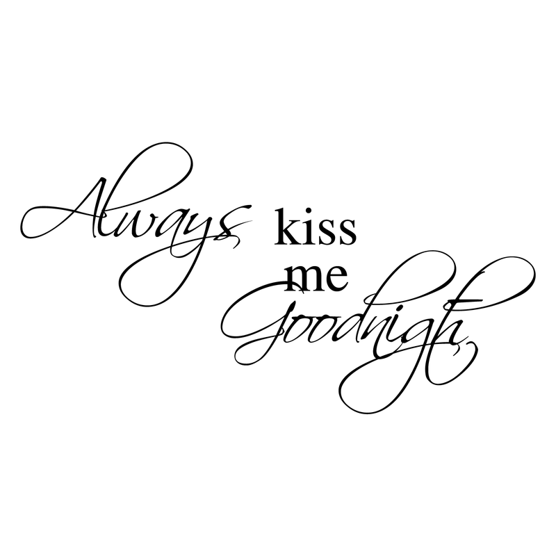 Imprinted Designs Always Kiss Me Goodnight Vinyl Wall Decal - (30" X 15") - Love Quotes - Bedroom Wall Decor - Inspirational Quote Wall Art 2