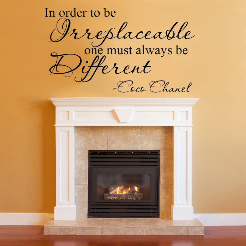 Imprinted Designs in Order to Be Irreplaceable One Must Always Be Different Coco Chanel Quote Vinyl Wall Decal (17 2