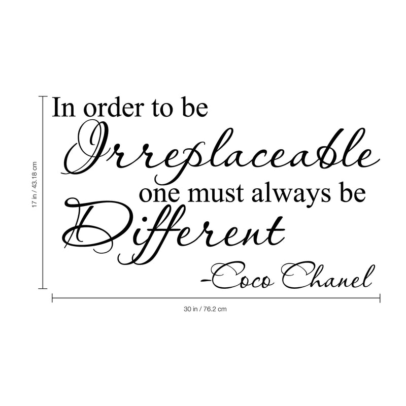 Imprinted Designs in Order to Be Irreplaceable One Must Always Be Different Coco Chanel Quote Vinyl Wall Decal (17 4