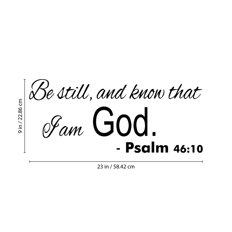 Be Still and Know That I Am God - Psalm 46:10 - Vinyl Wall Decal Sticker Art - 9" x 23" - Religious Vinyl Decal - Living Room Vinyl Decal Decoration - Removable Vinyl Sticker 1