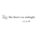Imprinted Designs Live Like There’s No Midnight. Cinderella Vinyl Wall Decal Sticker Art (7" X 36") 1