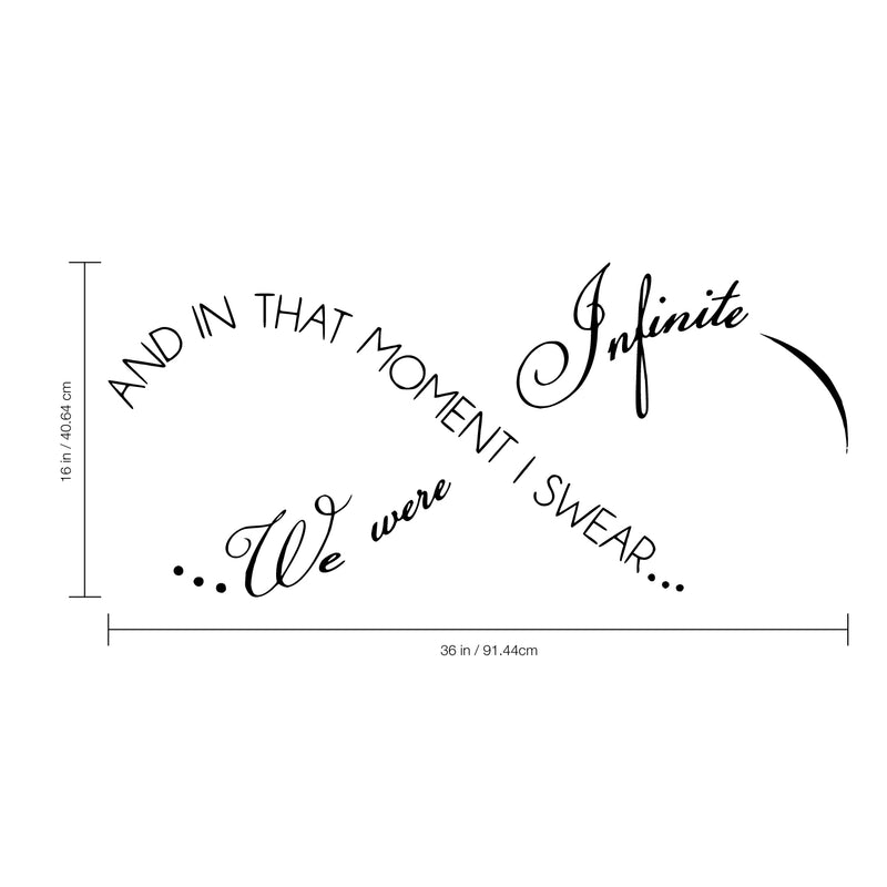 and in That Moment I Swear We were Infinite Infinity Love Vinyl Wall Decal Sticker Art (16" X 36") 2