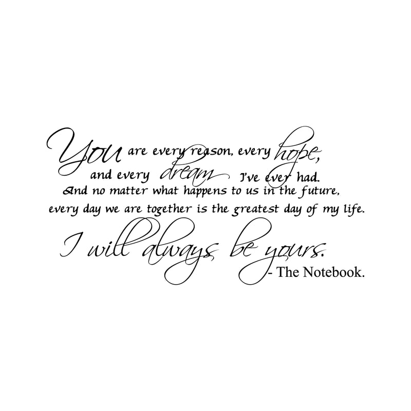 Imprinted Designs I’ll Always Be Yours. The Notebook Quote Vinyl Wall Decal Sticker Art (Extra Large 20" X 42") 1