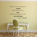 Maybe some women aren't meant to be tamed.. Inspirational Quote Vinyl Wall Art Decal - Decoration Vinyl Sticker - Motivational Quote Vinyl Decal - Fashion Quote Vinyl Decal Sticker 2