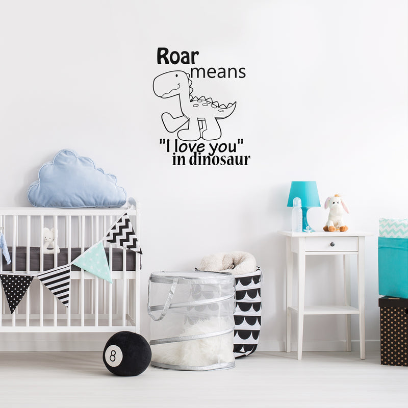 Imprinted Designs Vinyl Wall Decal Sticker Art Mural - Roar Means I Love You in Dinosaur - 18" x 22" - Childrens Wall Decor Dino Sticker - Boys Bedroom Wall Decals 2