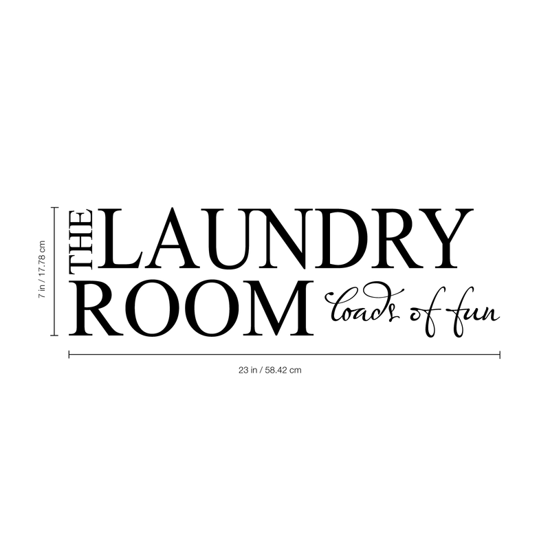 The Laundry Room Loads of Fun Vinyl Wall Decal Sticker Art - unny Vinyl Decal Sticker - Vinyl Decal Lettering 4