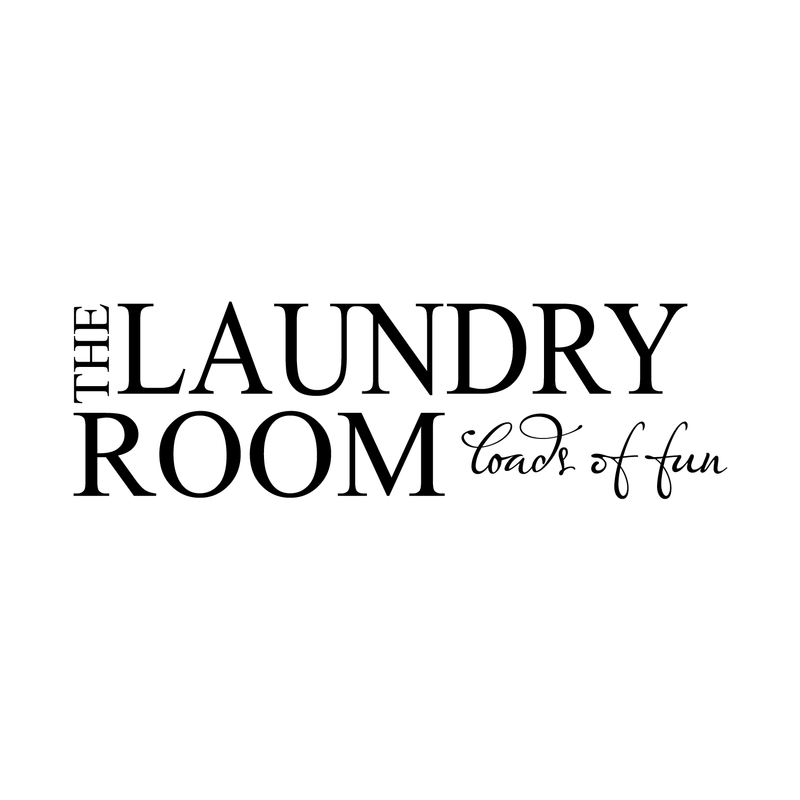 The Laundry Room Loads of Fun Vinyl Wall Decal Sticker Art - unny Vinyl Decal Sticker - Vinyl Decal Lettering 1