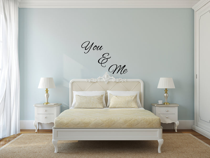 You & Me Inspirational Quote Vinyl Wall Art Decal - Decoration Vinyl Sticker 1