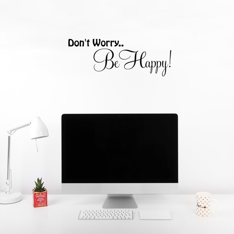 Imprinted Designs Don’t Worry. Be Happy 23" Vinyl Wall Decal Sticker Art 2