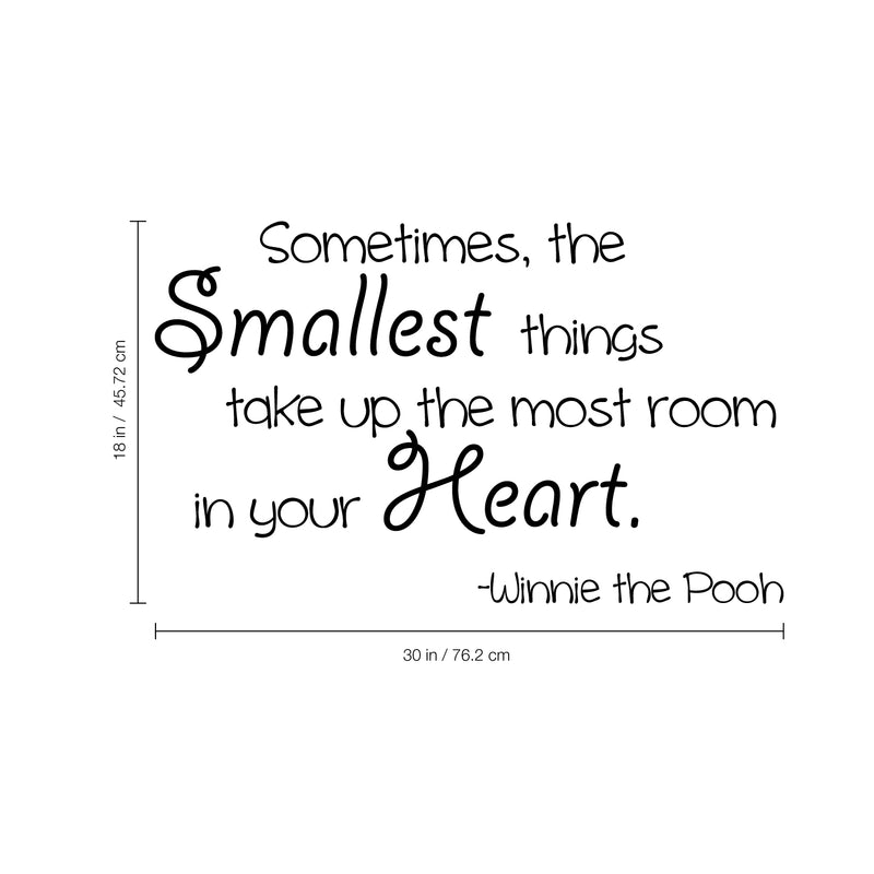 Imprinted Designs Sometimes The Smallest Things Take up The Most Room in Our Heart Vinyl Wall Decal 1