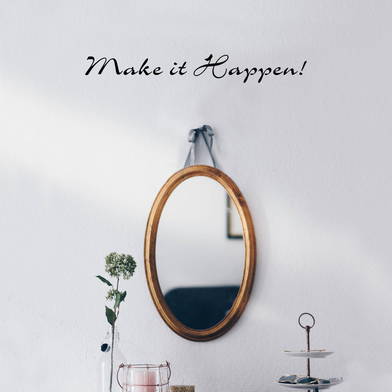 Make It Happen Quote - Above the Closet Door - Inspirational Vinyl Wall Decal Sticker Art - Motivational Quote Vinyl Decal 2