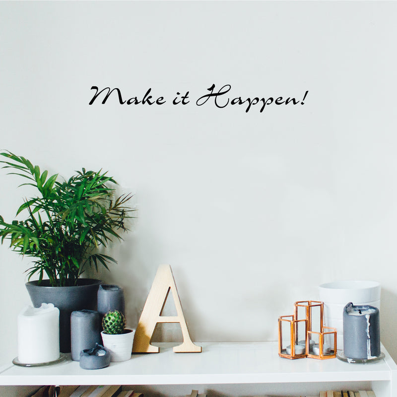 Imprinted Designs Make It Happen. Above The Closet Door Inspirational Vinyl Wall Decal Sticker Art 3