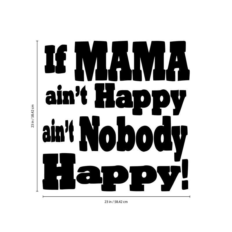 Imprinted Designs If Mama Ain’t Happy. Quote Vinyl Wall Decal Sticker Art 4