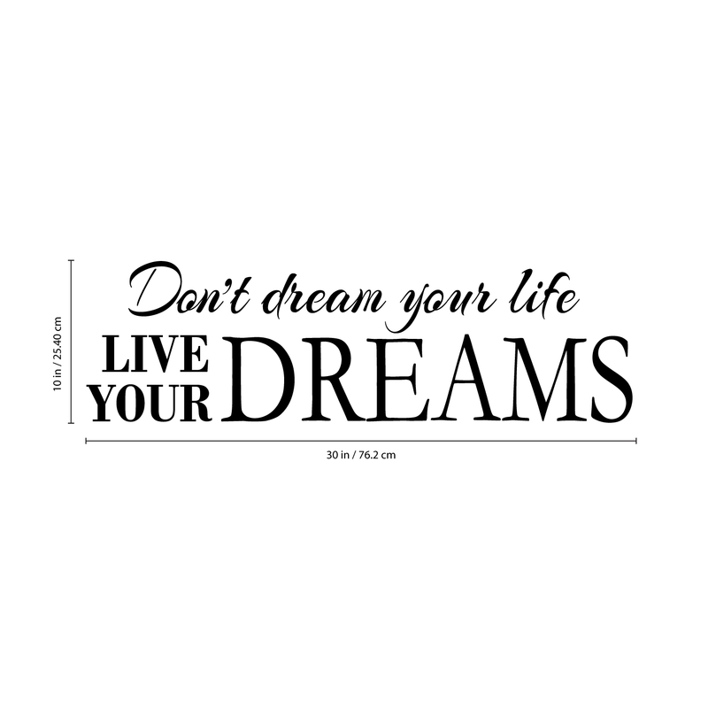 Don't Dream Your Life Live Your Dreams - Vinyl Wall Decal Sticker Art - Motivational Quote Vinyl Decal 4