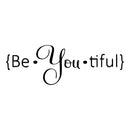 Imprinted Designs Be.You.Tiful Vinyl Wall Decal Sticker Art 1