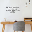 Vinyl Wall Art Decal - Be Who You are Not Who The World Wants You to Be - 32.5"x 23" - Coco Chanel Inspirational Quote for Home Bedroom Living Room Office Work Apartment Decor (32.White) 3