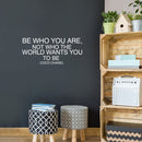 Vinyl Wall Art Decal - Be Who You are Not Who The World Wants You to Be - 33"x 23" - Coco Chanel Inspirational Quote for Home Bedroom Living Room Office Work Apartment Decor (33" x 23"; White) 3