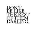 Don’t Be Like The Rest of Them Darling - Coco Chanel Inspirational Quote - Wall Art Decal - 20" x 25" - Fashion Quotes Vinyl Decal - Bedroom Wall Decoration - Living Room Wall Art Decor 4