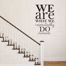 We Are What We Repeatedly Do - Aristotle - Inspirational Life Quotes - Wall Art Decal 36" x 22" Decoration Wall Art Vinyl Sticker - Bedroom Living Room Wall Decor 2