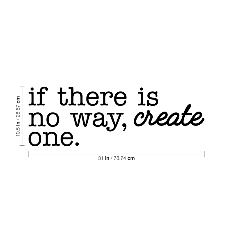 Vinyl Wall Art Decal - If There is No Way Create One - 10.5" x 31" - Modern Inspirational Life Quotes for Home Bedroom Living Room - Positive Work Office Apartment Decoration 4