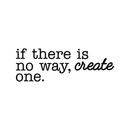 Vinyl Wall Art Decal - If There is No Way Create One - 10.5" x 31" - Modern Inspirational Life Quotes for Home Bedroom Living Room - Positive Work Office Apartment Decoration 1