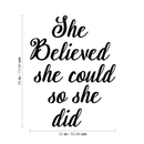 She Believed She Could So She Did- Inspirational Life Quotes - Wall Art Decal - 29" x 22" Decoration Vinyl Sticker - Bedroom Living Room Wall Decor - Apartment Wall Decoration - Peel Off Stickers 4