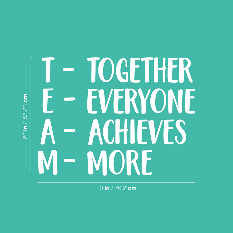 Together Everyone Achieves More - TEAM - Inspirational Wall Quotes - 30" x 22" - Wall Art Decal -  Decoration Vinyl Sticker - Peel Off Stickers 4