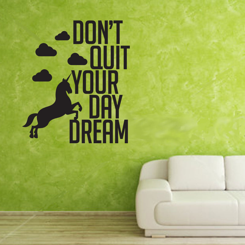 Don’t Quit Your Daydream - Inspirational Life Quotes - Wall Art Decal - 22" x 33" Decoration Vinyl Sticker - Bedroom Living Room Wall Decor - Apartment Wall Decoration - Unicorn Gifts 3