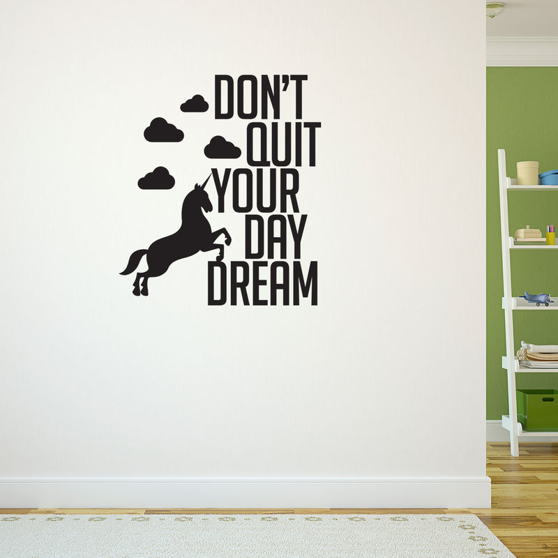 Don’t Quit Your Daydream - Inspirational Life Quotes - Wall Art Decal - 22" x 33" Decoration Vinyl Sticker - Bedroom Living Room Wall Decor - Apartment Wall Decoration - Unicorn Gifts 2