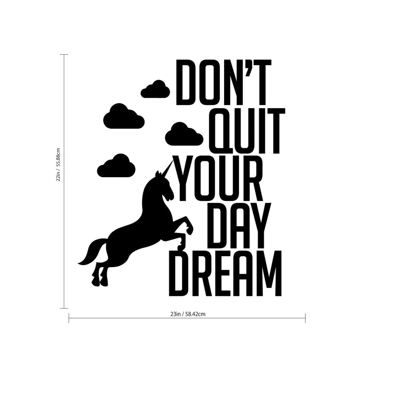 Don’t Quit Your Daydream - Inspirational Life Quotes - Wall Art Decal - 22" x 33" Decoration Vinyl Sticker - Bedroom Living Room Wall Decor - Apartment Wall Decoration - Unicorn Gifts 4