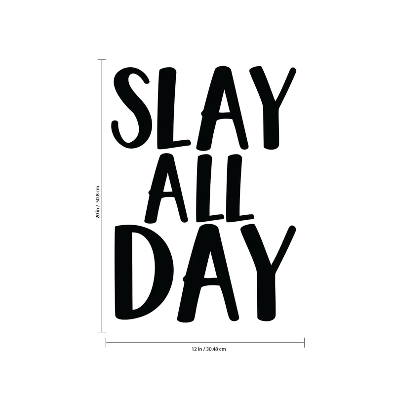 Slay All Day - Wall Art Vinyl Decal - 20" X 12" Decoration Vinyl Sticker - Motivational Wall Art Decor - Inspirational Quotes Peel Off Stickers - Trendy Wall Art 3