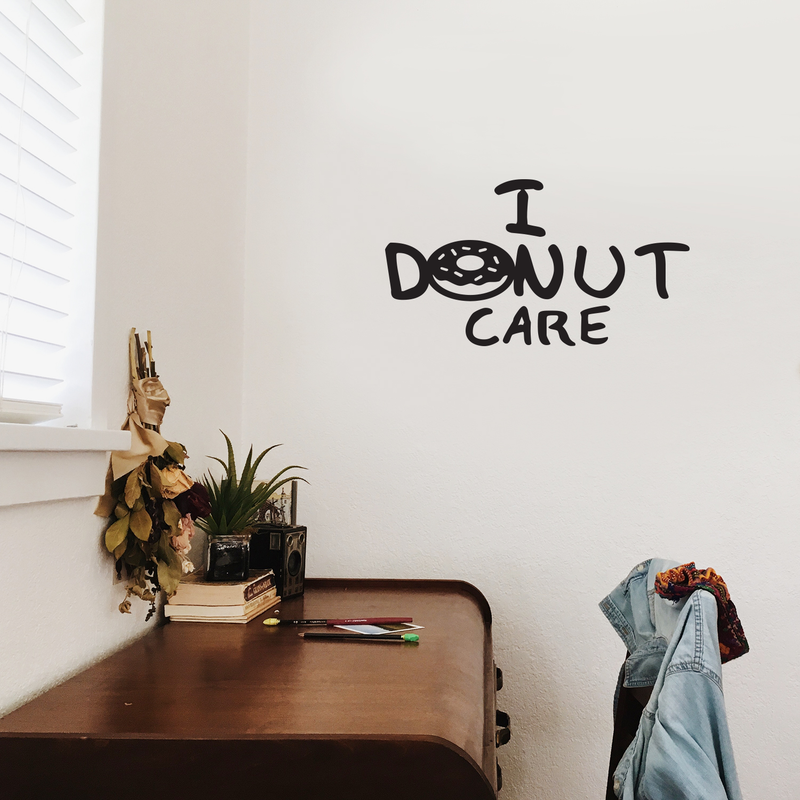 I Donut Care - Wall Art Decal 14" x 22" Vinyl Sticker - Funny Kitchen Signs - Teen Girls Vinyl Art - Peel Off Vinyl Stickers for Walls - Cute Vinyl Decal Decor Girl Decoration Poster Sassy Attitude 2