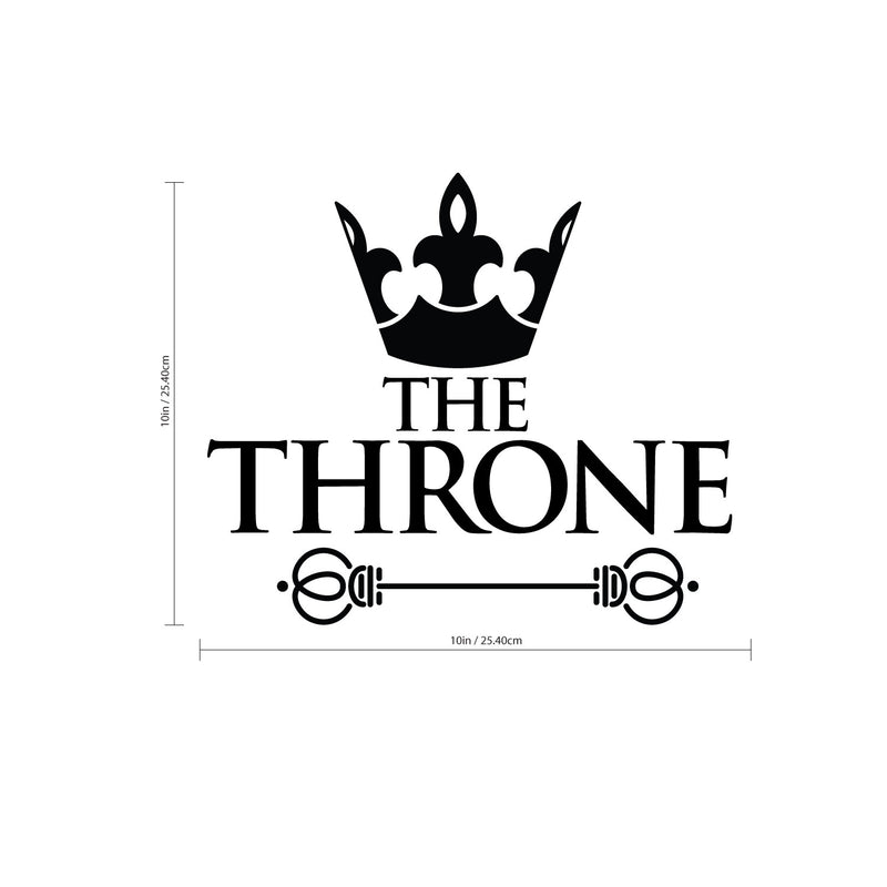 The Throne - Toilet Lid Sign - 10" x 10" - Bathroom Vinyl Decal - Funny Quotes Bathroom Decorations - Waterproof Vinyl Stickers 3