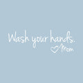 Printique Wash Your Hands Love Mom Quote Bathroom Wall Stickers Waterproof Art Vinyl Decal Bathroom Wall Decor (8" x 18"; Green) 1