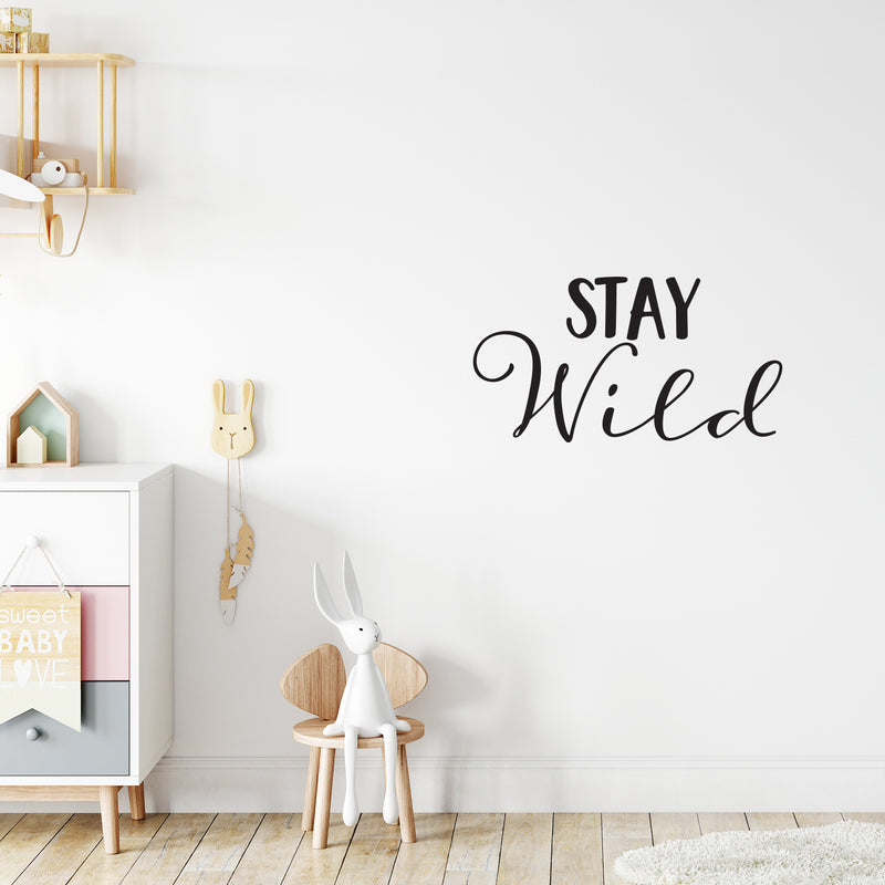 Stay Wild Inspirational Quote - Wall Art Decal Decoration Wall Art - Bedroom Living Room Wall Decor - Trendy Vinyl Stickers 2