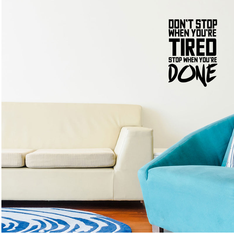 Don’t Stop When You’re Tired Stop When You’re Done - Inspirational Gym Quotes - Wall Art Vinyl Decal - Decoration Vinyl Sticker - Home Gym Wall Decor - Fitness Quote Decal (32" x 23"; White) 2