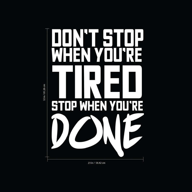 Don’t Stop When You’re Tired Stop When You’re Done - Inspirational Gym Quotes - Wall Art Vinyl Decal - 32" X 23" Decoration Vinyl Sticker - Home Gym Wall Decor - Fitness Quote Decal (32" x 23"; White) 2