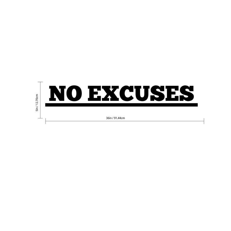 No Excuses Inspirational Quote - Wall Art Decal - 5" x 36" Decoration Vinyl Sticker - Life Quotes Vinyl Decal - Gym Wall Vinyl Sticker - Office Wall Decoration 3