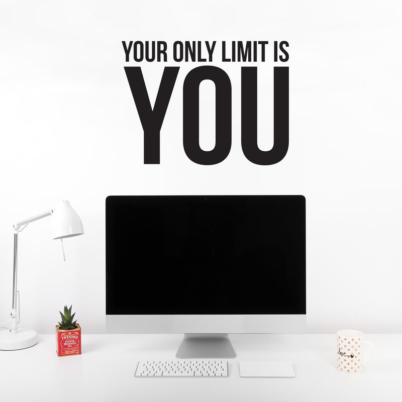 Your Only Limit is You - Inspirational Quote Wall Art Decal - 17" x 23" Decoration Vinyl Sticker - Life Quotes Vinyl Decal - Gym Wall Vinyl Sticker - Trendy Wall Art 1